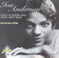 Ivie Anderson - I Got It Good And That Ain't Bad