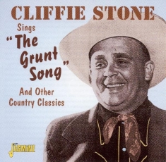 Stone Cliffie - Sings The Grunt Song And