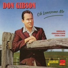 Gibson Don - Oh Lonesome Me (Singles Collection