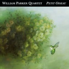 William Parker Quartet - Petit Oiseau in the group CD / Jazz/Blues at Bengans Skivbutik AB (1009255)