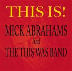 Abrahams Mick And The This Was Band - This Is!