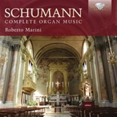Schumann - Organ Music
