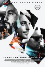 Swedish House Mafia - Shm - Leave The World Behind