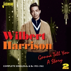 Wilbert Harrison - Gonna Tell You A Story
