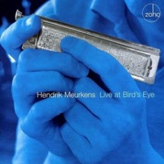 Meurkens Hendrik - Live At Bird's Eye