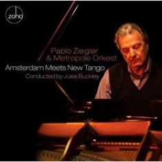 Ziegler Pablo & Metropole Orkest - Amsterdam Meets New Tango in the group CD / Jazz/Blues at Bengans Skivbutik AB (1023858)