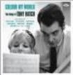 Various Artists - Colour My World: The Songs Of Tony in the group CD / Pop-Rock at Bengans Skivbutik AB (1026151)