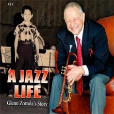 Glenn Zottola Story - A Jazz Life in the group OTHER / Övrigt /  at Bengans Skivbutik AB (1026196)