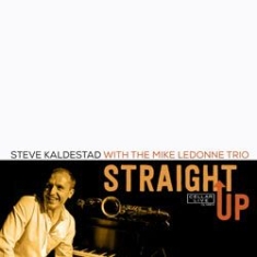 Kaldestad Steve - Straight Up in the group CD / Jazz/Blues at Bengans Skivbutik AB (1026324)