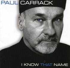 Carrack Paul - I Know That Name - Ultimate Version