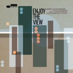 Bobby Hutcherson David Sanborn Jo - Enjoy The View