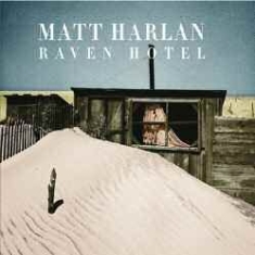 Harlan Matt - Raven Hotel in the group OTHER / Övrigt /  at Bengans Skivbutik AB (1032251)