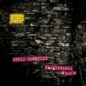 Connelly Chris - Forgiveness And Exile