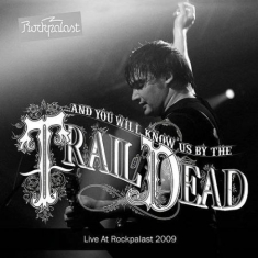 And You Will Know Us By The Trail O - Live At Rockpalast