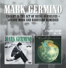 Germino Mark - Caught In The Act Of Being Ourselve