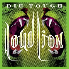 Loud Lion - Die Tough