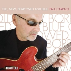Carrack Paul - Old, New, Borrowed & Blue (Remaster