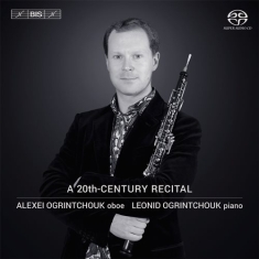 Alexei Ogrintchouk - A 20Th Century Recital (Sacd)
