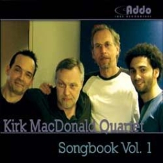 Kirk Macdonald Quartet - Songbook Vol.1 in the group CD / Jazz/Blues at Bengans Skivbutik AB (1049670)
