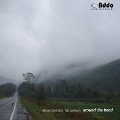 Dickinson Brian/Ted Quinlan - Around The Bend in the group OTHER / Övrigt /  at Bengans Skivbutik AB (1049732)