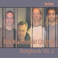 Kirk Macdonald Quartet - Songbook Vol.2 in the group CD / Jazz/Blues at Bengans Skivbutik AB (1049733)