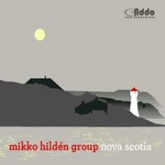 Mikko Hilden Group - Nova Scotia in the group CD / Jazz/Blues at Bengans Skivbutik AB (1049735)