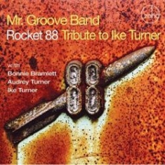 Mr Groove Band - Rocket 88 - Trib To Ike Turner in the group CD / Rock at Bengans Skivbutik AB (1049887)