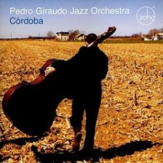 Pedro Giraudo Jazz Orchestra - Cordoba in the group CD / Jazz/Blues at Bengans Skivbutik AB (1049897)
