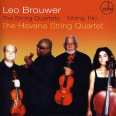 Havana String Quartet - Leo Brouwer: String Quartets - Stri