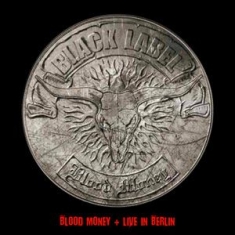 Black Label - Blood Money + Live In Berlin