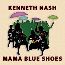 Nash Kenneth - Mama Blue Shoes in the group CD / Jazz/Blues at Bengans Skivbutik AB (1054295)
