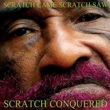 Perry Lee Scratch - Scratch Came, Scratch Saw, Scratch