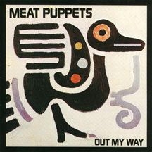 Meat Puppets - Out My Way in the group CD / Rock at Bengans Skivbutik AB (1057270)