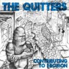 Quitters - Contributing To Erosion in the group OTHER / Övrigt /  at Bengans Skivbutik AB (1057314)