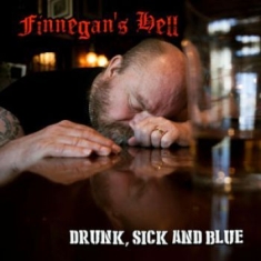Finnegans Hell - Drunk Sick And Blue
