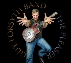Guy Forsyth Band - Pleaser