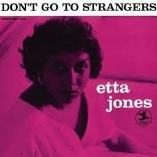 Etta Jones - Don't Go To Strangers in the group OTHER / Övrigt /  at Bengans Skivbutik AB (1087434)