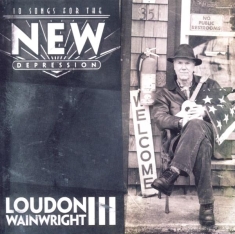 Loudon Wainwright Iii - 10 Songs For The New Depression