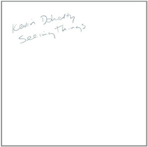 Doherty Kevin - Seeing Things