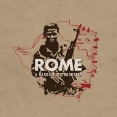 Rome - A Passage To Rhodesia (2 Cd + Dvd)