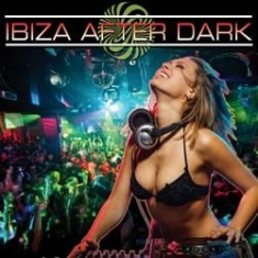 Ibiza After Dark - Various in the group OTHER / Övrigt /  at Bengans Skivbutik AB (1099156)