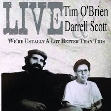 O'brien Tim & Darrell Scott - We're Usually A Lot Better Than Thi in the group CD / Country at Bengans Skivbutik AB (1101880)