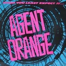 Agent Orange - When you least expect it in the group OTHER / Övrigt /  at Bengans Skivbutik AB (1102485)
