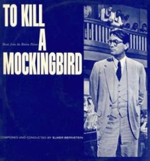 Elmer Bernstein - To Kill A Mockingbird Ost / Blues A in the group OTHER / Övrigt /  at Bengans Skivbutik AB (1105200)