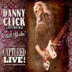 Click Danny And The Hell Yeahs! - Captured Live