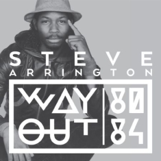 Arrington Steve - Way Out (80-84)