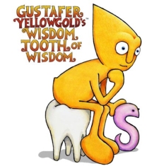 Gustafer Yellowgold's Wisdom Tooth - Film