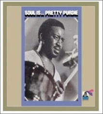 Pretty Purdie - Soul Is...Pretty Purdie