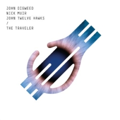 Digweed John Nick Muir & John Twel - Traveler (Inklk. Bok)