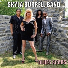 Skyla Burrell Band - Blues Scars